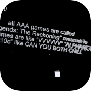 all AAA games are called "Legends: The Reckoning" meanwhile indie games are like "VVVVVV" "A͈L͈P͈H͈A͈B͈E͈T͈"