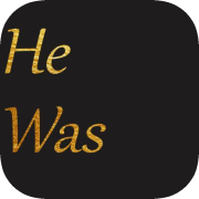 He Was