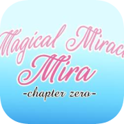 Magical Miracle Mira -Chapter Zero App Icon
