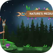Nature's Medium