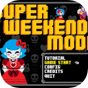 Super Weekend Mode