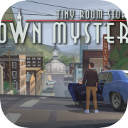 Tiny Room Stories: Town Mystery