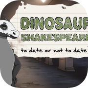 Dinosaur Shakespeare: To Date or Not To Date?