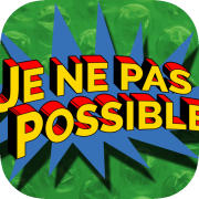 FLUPKE - JE NE PAS POSSIBLE