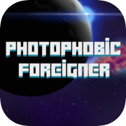 Photophobic Foreigner