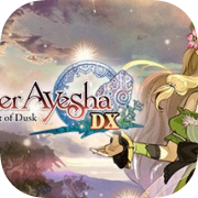 Atelier Ayesha: The Alchemist of Dusk DX