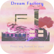 Dream Factory (itch) (themusicman900, ai864, NSun_Dev, Lehxra)