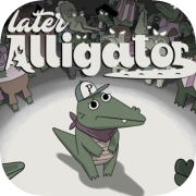 Later Alligator
