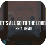 Let's All Go To The Lobby