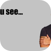 So You See...